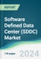Software Defined Data Center (SDDC) Market - Forecasts from 2024 to 2029 - Product Thumbnail Image
