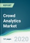 Crowd Analytics Market- Forecast from 2020 to 2025 - Product Thumbnail Image