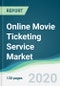 Online Movie Ticketing Service Market - Forecasts from 2020 to 2025 - Product Thumbnail Image