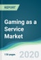 Gaming as a Service Market - Forecast from 2020 to 2025 - Product Thumbnail Image