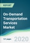 On-Demand Transportation Services Market - Forecasts from 2020 to 2025 - Product Thumbnail Image