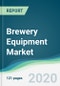 Brewery Equipment Market - Forecasts from 2020 to 2025 - Product Thumbnail Image
