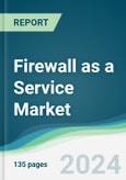 Firewall as a Service Market - Forecasts from 2020 to 2025- Product Image