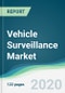 Vehicle Surveillance Market - Forecasts from 2020 to 2025 - Product Thumbnail Image