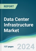 Data Center Infrastructure Market - Forecasts from 2020 to 2025- Product Image