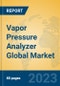 Vapor Pressure Analyzer Global Market Insights 2023, Analysis and Forecast to 2028, by Manufacturers, Regions, Technology, Application, Product Type - Product Thumbnail Image