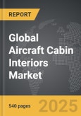 Aircraft Cabin Interiors - Global Strategic Business Report- Product Image