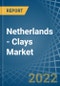 Netherlands - Clays (excluding fireclay, bentonite, kaolin and other kaolinic clays and expanded clay) - Market Analysis, Forecast, Size, Trends and Insights. Update: COVID-19 Impact - Product Thumbnail Image