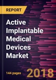 Active Implantable Medical Devices Market to 2025 - Global Analysis and Forecasts By Product, End-User and Geography- Product Image