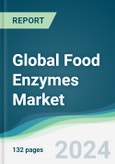 Global Food Enzymes Market - Forecasts from 2024 to 2029- Product Image