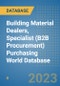 Building Material Dealers, Specialist (B2B Procurement) Purchasing World Database - Product Image