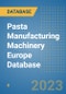 Pasta Manufacturing Machinery Europe Database - Product Image