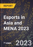 Esports in Asia and MENA 2023- Product Image