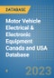 Motor Vehicle Electrical & Electronic Equipment Canada and USA Database - Product Image
