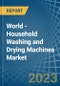 World - Household Washing and Drying Machines - Market Analysis, Forecast, Size, Trends and Insights. Update: COVID-19 Impact - Product Image