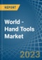 World - Hand Tools - Market Analysis, Forecast, Size, Trends and Insights. Update: COVID-19 Impact - Product Image