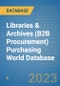 Libraries & Archives (B2B Procurement) Purchasing World Database - Product Image