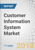 Customer Information System Market by Component (Solutions and Services), Application (Water and Wastewater Management, Electricity and Power Management, and Utility Gas Management), Deployment Type, and Region - Global Forecast to 2023- Product Image
