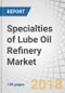 Specialties of Lube Oil Refinery Market by Type (Fully Refined Wax, Semi Refined wax, Rubber Process Oil, White Oil, Petrolatum , and Others), and Region (APAC, Europe, North America, South America, Middle East & Africa) Global Forecast to 2023 - Product Thumbnail Image