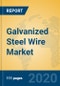 Galvanized Steel Wire Market Insights 2020, Analysis and Forecast Global and Chinese Market to 2025, by Manufacturers, Regions, Technology, Application, Product Type - Product Thumbnail Image