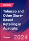 Tobacco and Other Store-Based Retailing in Australia - Market Research Report (2014-2029) - Product Thumbnail Image
