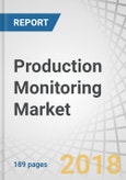 Production Monitoring Market by Component (Solutions and Services), Solution, Service (Professional and Managed), Organization Size, Industry (Process Manufacturing and Discrete Manufacturing), and Region - Global Forecast to 2023- Product Image