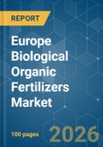 Europe Biological Organic Fertilizers - Market Share Analysis, Industry Trends & Statistics, Growth Forecasts (2026-2031)- Product Image