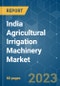 India Agricultural Irrigation Machinery Market - Growth, Trend & Forecast (2020-2025) - Product Thumbnail Image