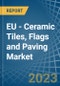 EU - Ceramic Tiles, Flags and Paving - Market Analysis, Forecast, Size, Trends and Insights. Update: COVID-19 Impact - Product Thumbnail Image