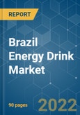 Brazil Energy Drink Market - Growth, Trends, COVID-19 Impact, and Forecasts (2022 - 2027)- Product Image