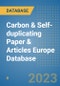 Carbon & Self-duplicating Paper & Articles Europe Database - Product Image