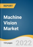 Machine Vision Market Size, Share & Trends Analysis Report by Offering (Hardware, Software, Services), by Product, by Application, by End-use Industry, by Region, and Segment Forecasts, 2022-2030- Product Image
