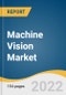Machine Vision Market Size, Share & Trends Analysis Report by Offering (Hardware, Software, Services), by Product, by Application, by End-use Industry, by Region, and Segment Forecasts, 2022-2030 - Product Image