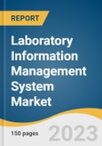 Laboratory Information Management System Market Size, Share & Trends Analysis Report By Product (Cloud-based, Web-hosted), By Component (Software, Services), By End-use (Life Sciences, CROs), By Region, And Segment Forecasts, 2023 - 2030- Product Image