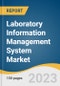 Laboratory Information Management System Market Size, Share & Trends Analysis Report By Product (Cloud-based, Web-hosted), By Component (Software, Services), By End-use (Life Sciences, CROs), By Region, And Segment Forecasts, 2023 - 2030 - Product Image