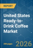 United States Ready-to-Drink Coffee - Market Share Analysis, Industry Trends & Statistics, Growth Forecasts (2026-2031)- Product Image