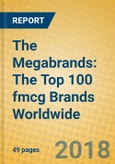 The Megabrands: The Top 100 fmcg Brands Worldwide- Product Image