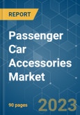 Passenger Car Accessories Market - Growth, Trends, COVID-19 Impact, and Forecasts (2023-2028)- Product Image