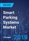 Smart Parking Systems Market Research Report: By Parking Site, Technology, End User - Industry Opportunity Analysis and Growth Forecast to 2024 - Product Thumbnail Image