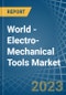 World - Electro-Mechanical Tools (Drills of All Kinds, Saws or Other) - Market Analysis, Forecast, Size, Trends and Insights. Update: COVID-19 Impact - Product Thumbnail Image