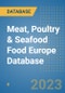Meat, Poultry & Seafood Food Europe Database - Product Image