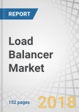 Load Balancer Market by Component (Hardware, Software, and Services), Load Balancer Type (Global Load Balancer and Local Load Balancer), Deployment Type, (On-Premises and Cloud), Organization Size, Vertical, and Region - Global Forecast to 2023- Product Image