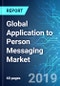 Global Application to Person (A2P) Messaging Market (2019-2023 Edition) - Product Thumbnail Image