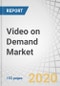 Video on Demand (VoD) Market by Solution (Pay TV, OTT Services, and IPTV), Monetization Model (Subscription-based, and Advertising-based), Industry Vertical (Media, Entertainment, and Gaming and Education), and Region - Global Forecast to 2024 - Product Thumbnail Image