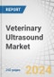 Veterinary Ultrasound Market by Type (2D, 3D/4D, Doppler), Product (Portable Scanners), Technology (Contrast, Digital), Animal Type (Small, Large), Application (Gynecology, Cardiology, Orthopedics), End User (Clinics, Hospitals) - Global Forecast to 2027 - Product Thumbnail Image