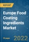 Europe Food Coating Ingredients Market - Growth, Trends, COVID-19 Impact, and Forecasts (2022 - 2027) - Product Thumbnail Image