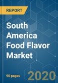 South America Food Flavor Market - Growth, Trends, and Forecasts (2020 - 2025)- Product Image