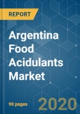 Argentina Food Acidulants Market - Growth, Trends and Forecast (2020 - 2025)- Product Image