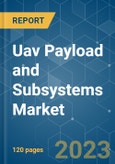 UAV Payload and Subsystems Market - Growth, Trends, COVID-19 Impact, and Forecasts (2022 - 2027)- Product Image