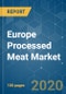 Europe Processed Meat Market, Trends and Forecast (2020 - 2025) - Product Thumbnail Image